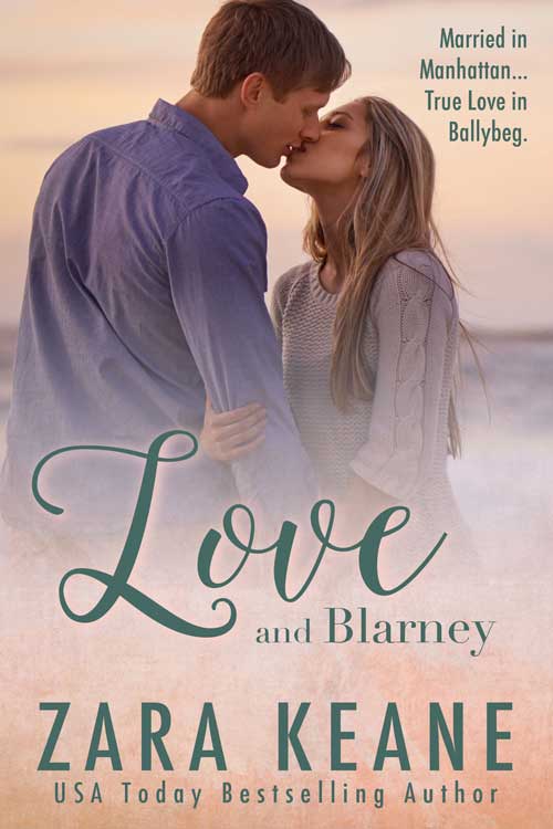 The book cover for Zara Keane's Irish-set romantic comedy ‘Love and Blarney’, Book 2 in the Ballybeg series.